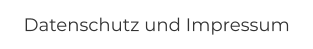Datenschutz und Impressum
